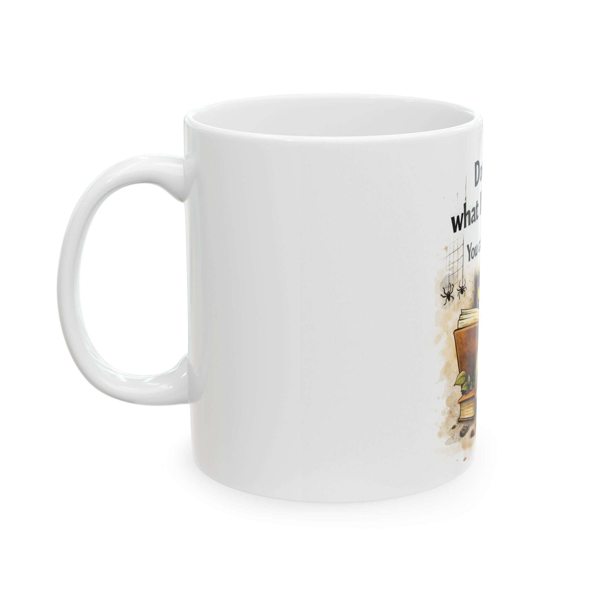 Don’t Ask What I’m Reading Mug