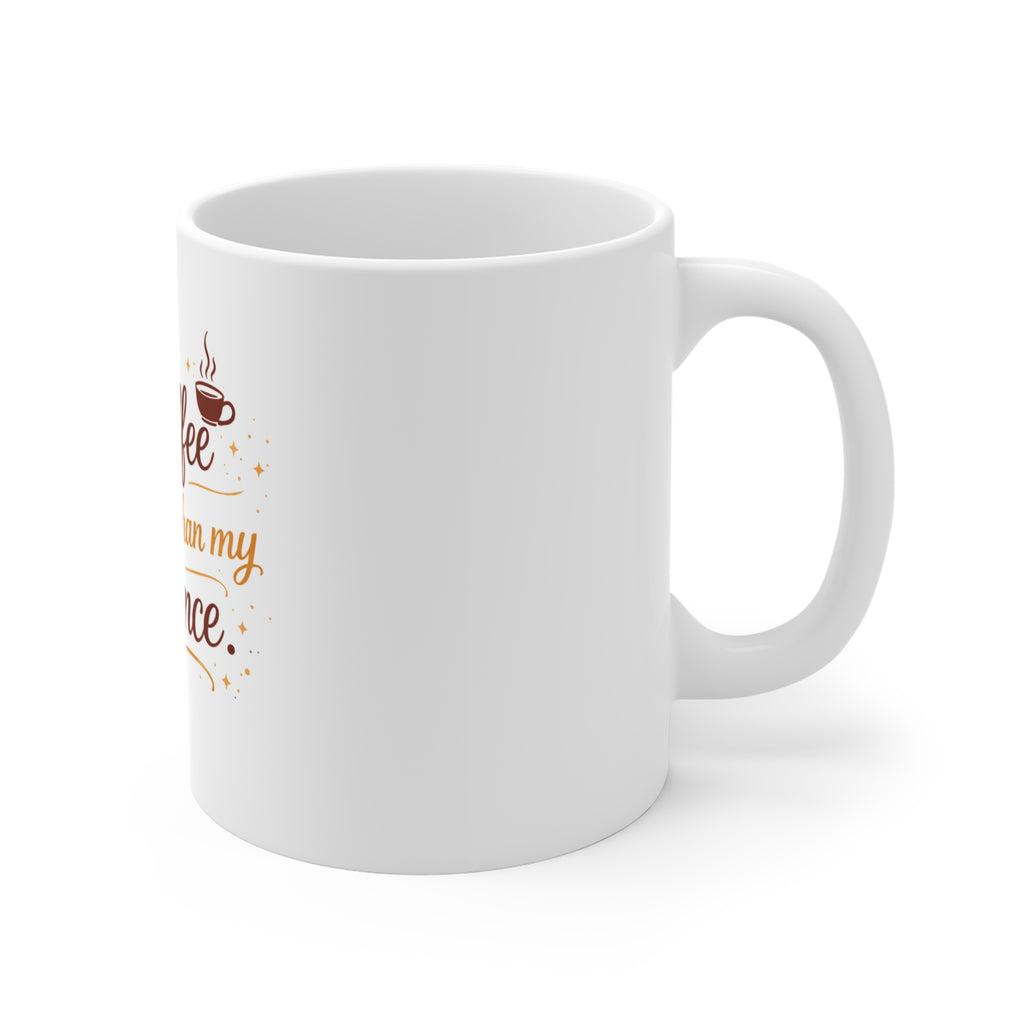Coffee Mug — "My Coffee Is Stronger Than My Patience" 11oz