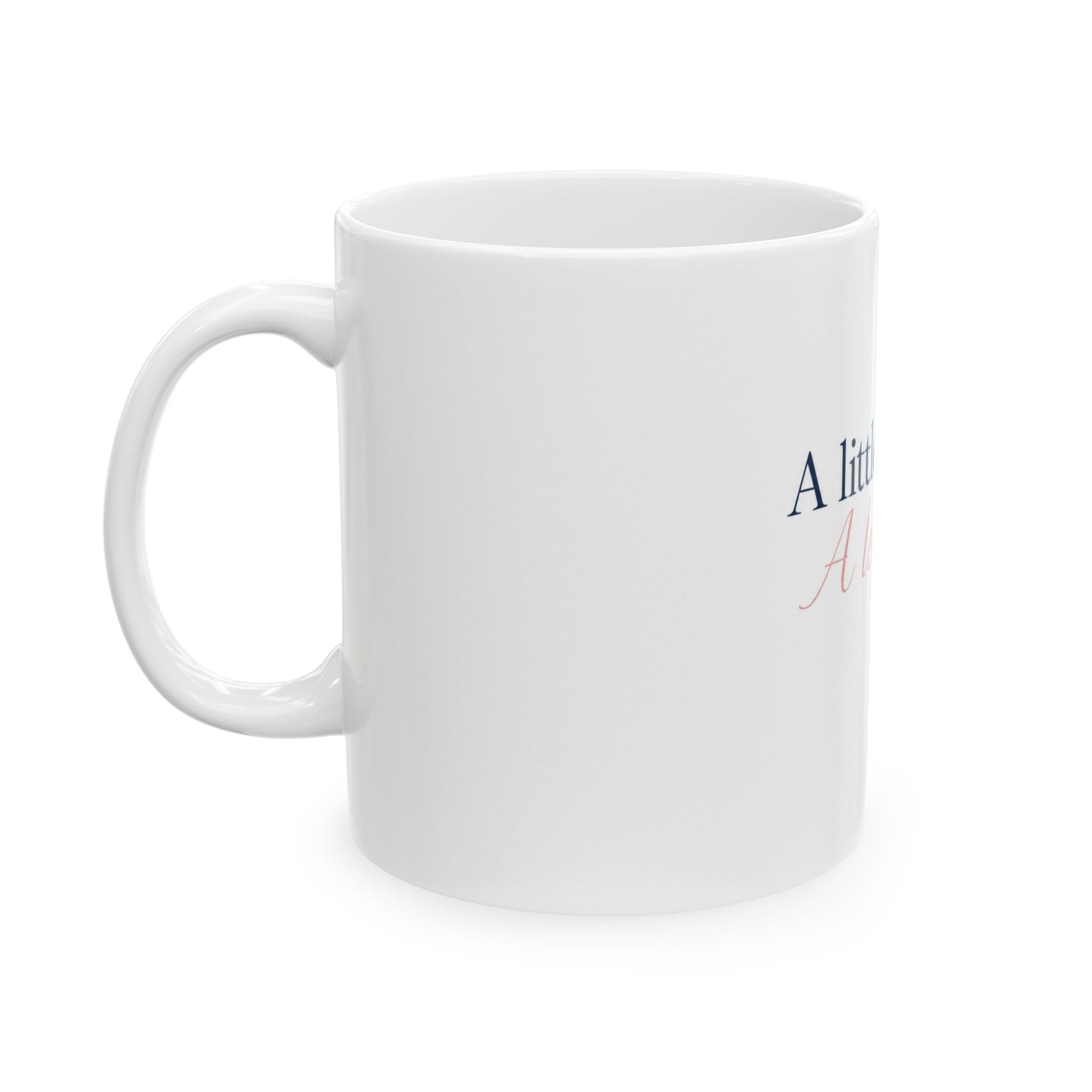 A Little Reckless, A Lot Right – Romantic Quote Ceramic Mug