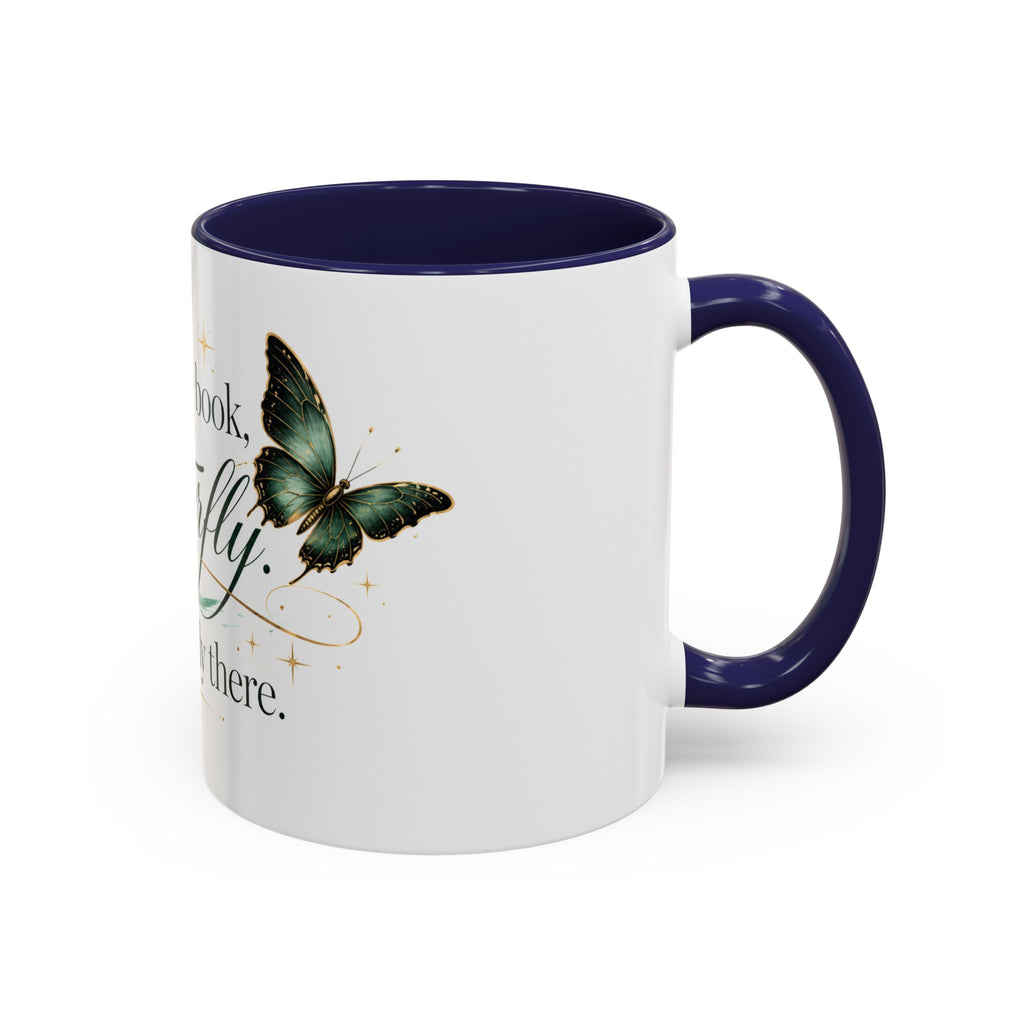 Open the Book, Butterfly. I'm Already There. – Bookish Ceramic Mug