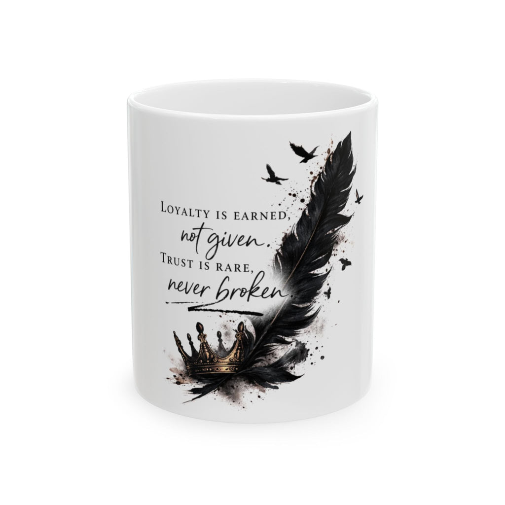 Loyalty is Earned MUG