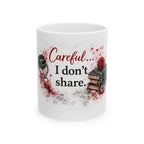 Careful… I Don't Share – Dark Romance Ceramic Mug Printify