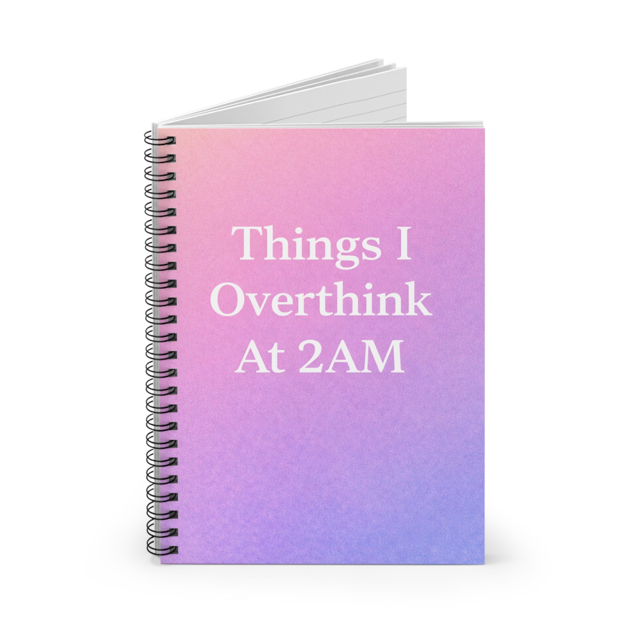 Things I Overthink At 2AM Spiral Notebook — Ruled Journal for Nighttime Thoughts & Anxiety Notes
