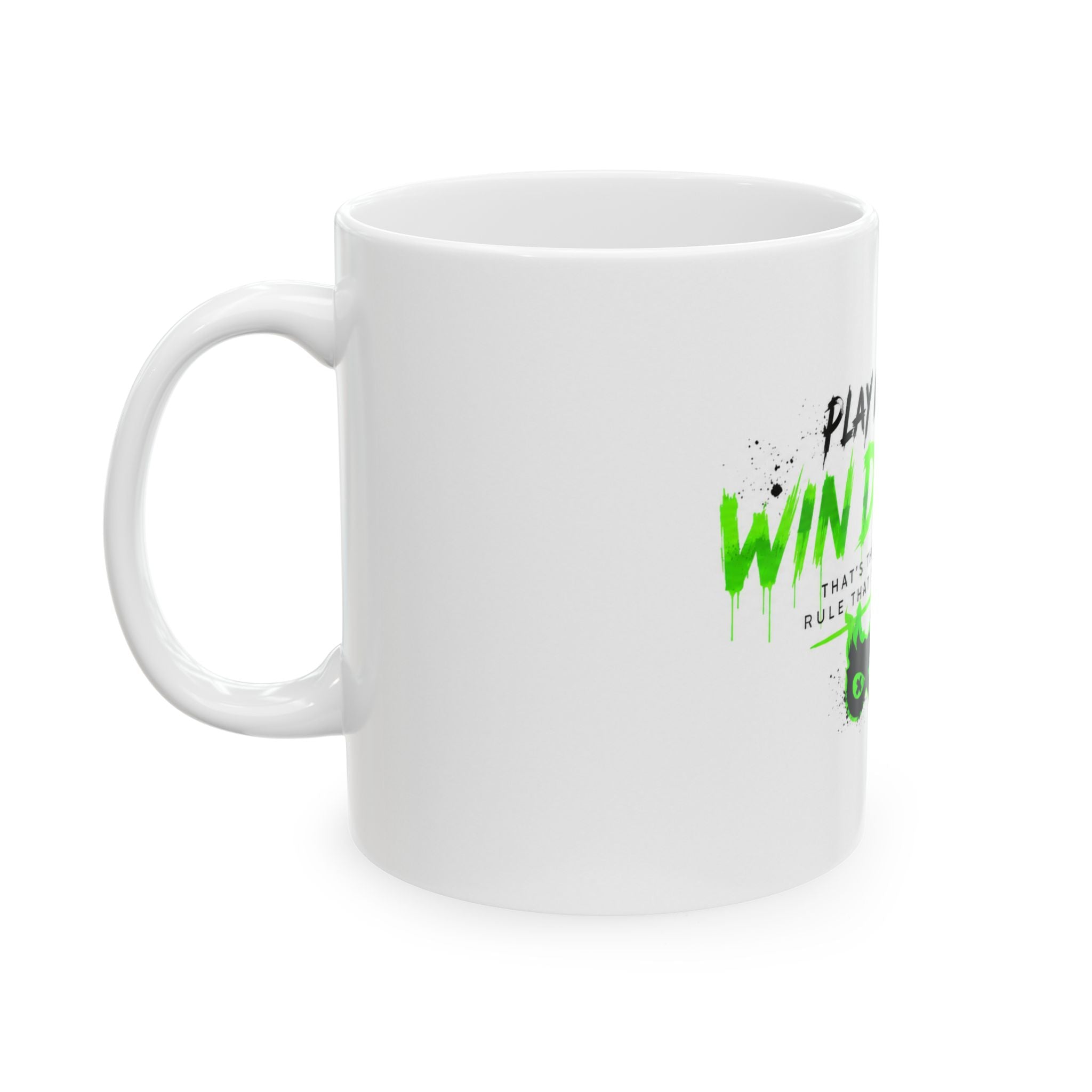 Play Nice Win Dirty 11oz Mug