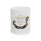 Every Villain Has a Story – Dark Romance Ceramic Mug Printify