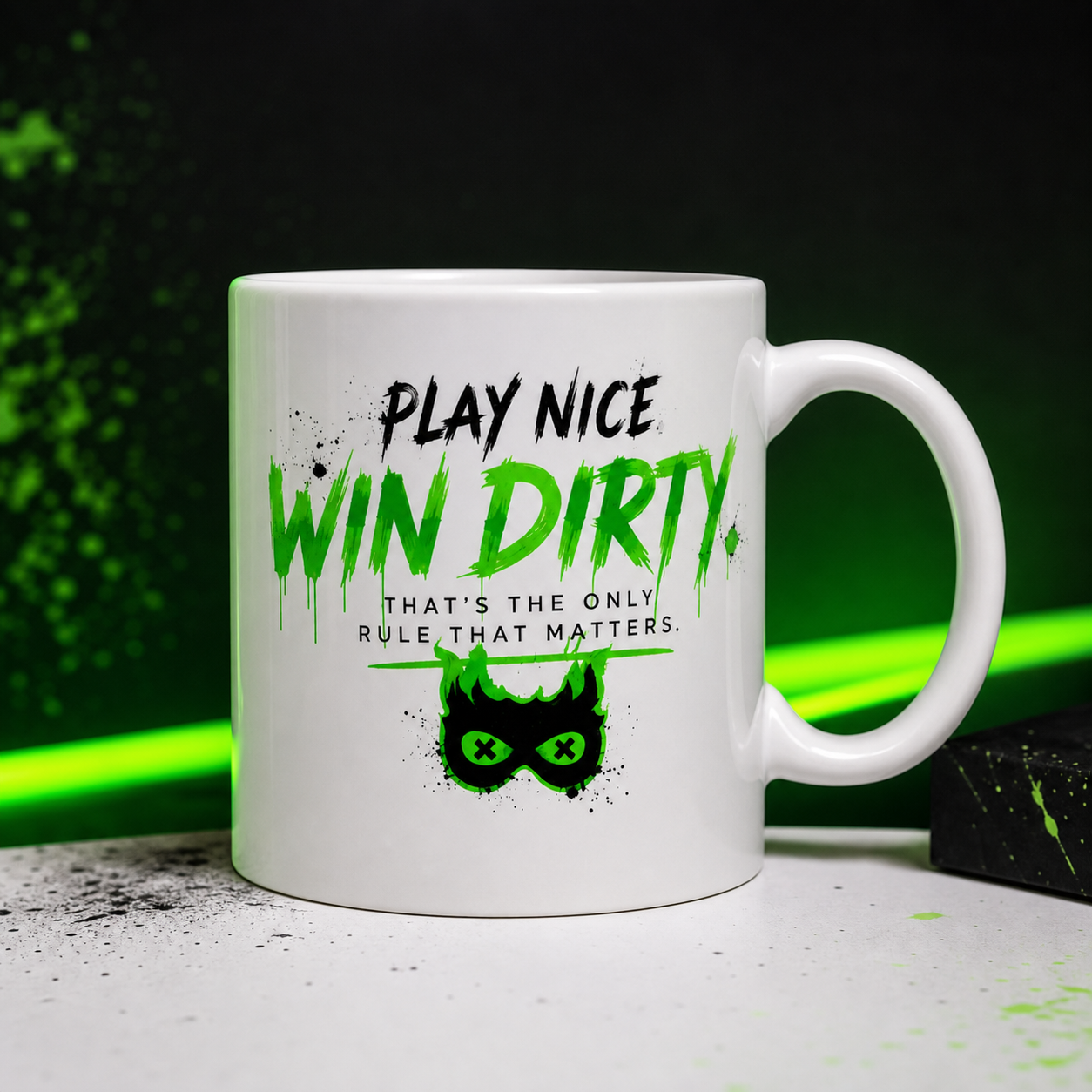 Play Nice Win Dirty 11oz Mug