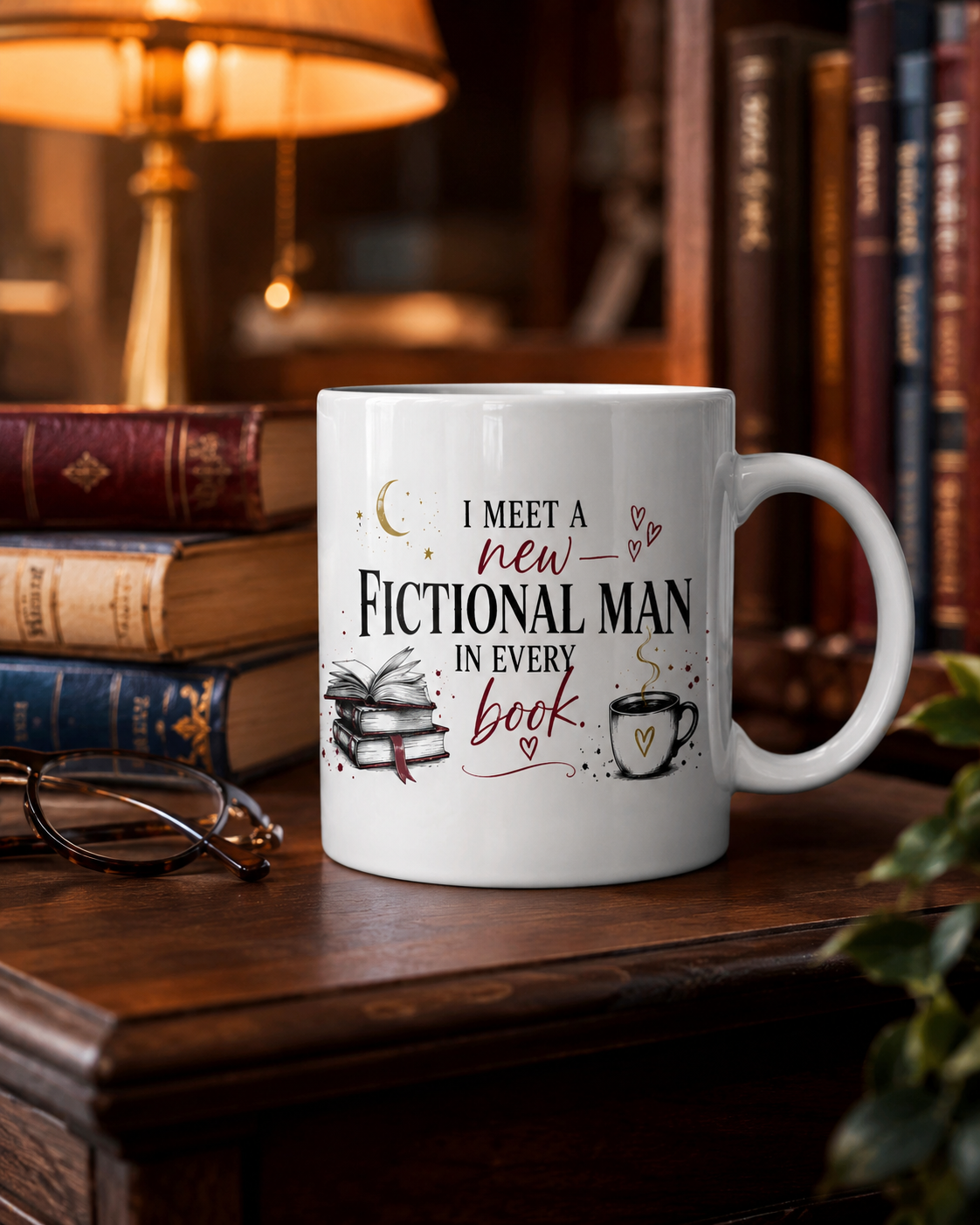 "I Meet a New Fictional Man in Every Book" Bookish Mug 11oz