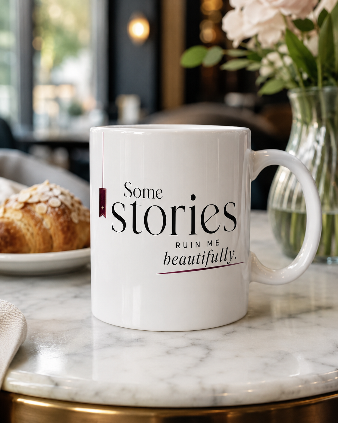 Some Stories Ruin Me Beautifully – Bookish Quote Ceramic Mug