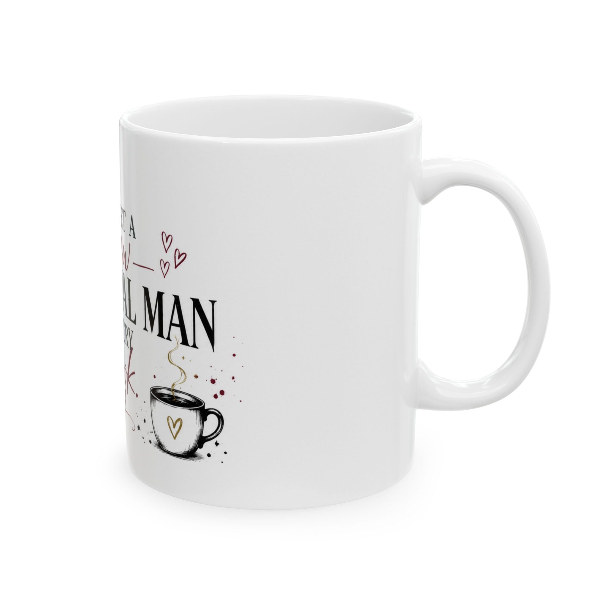 "I Meet a New Fictional Man in Every Book" Bookish Mug 11oz