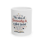 "My Idea of Fireworks Is a Plot Twist" Bookish Mug 11oz Printify