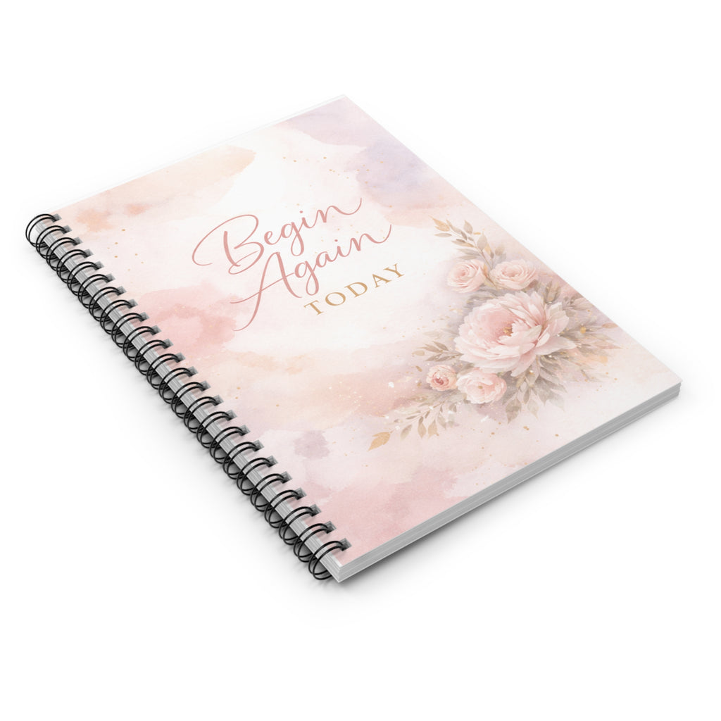 Begin Again Today Spiral Notebook — Floral Motivational Ruled Journal
