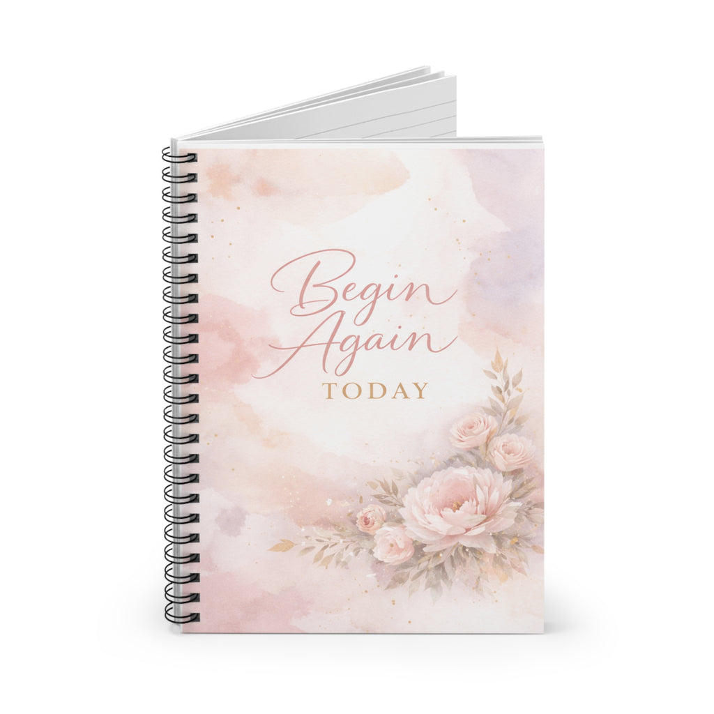 Begin Again Today Spiral Notebook — Floral Motivational Ruled Journal