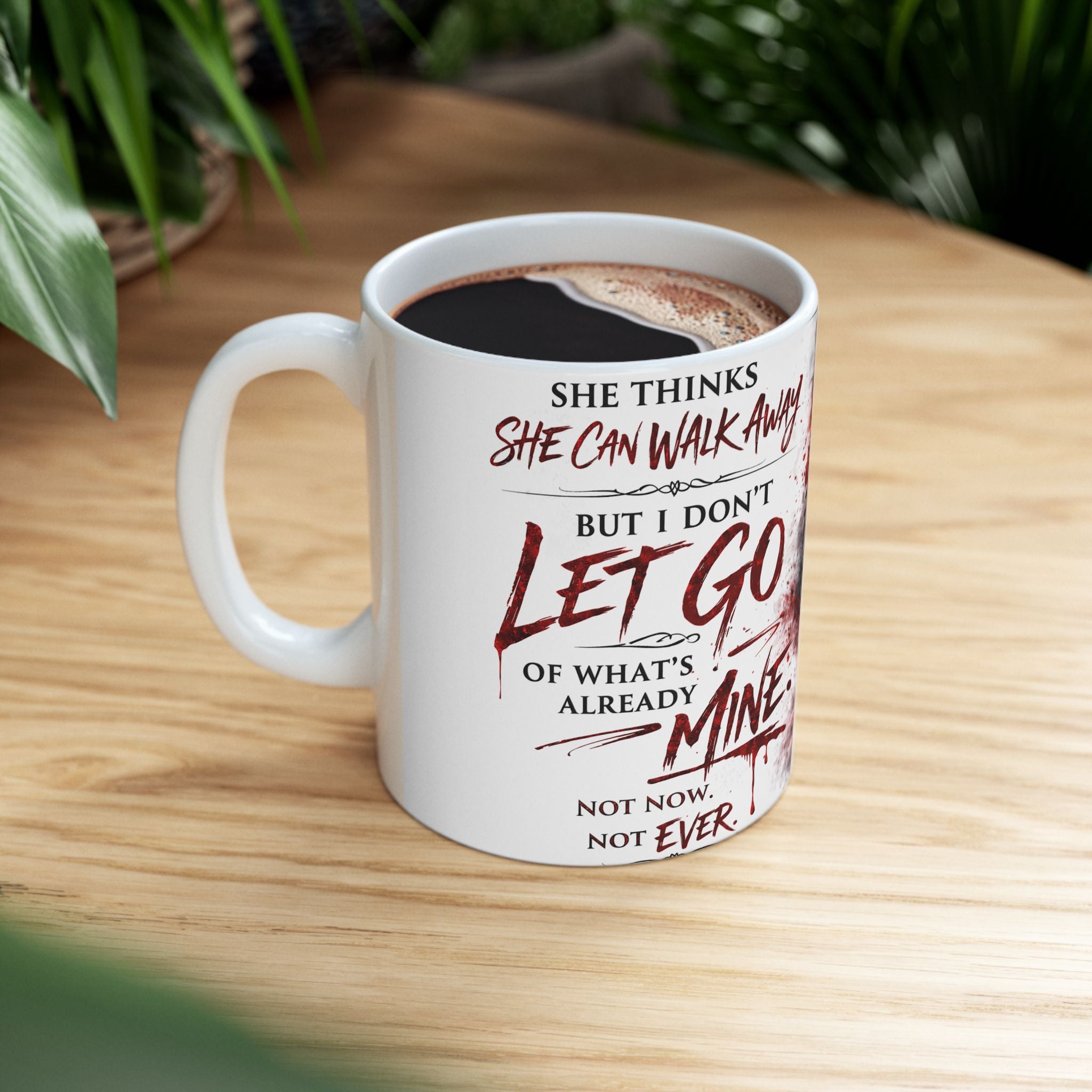 Dark Romance Quote Mug – “Don’t Let Go” | Book Lover Coffee Mug | Free Shipping USA