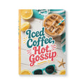 Iced Coffee, Hot Gossip – Softcover Journal