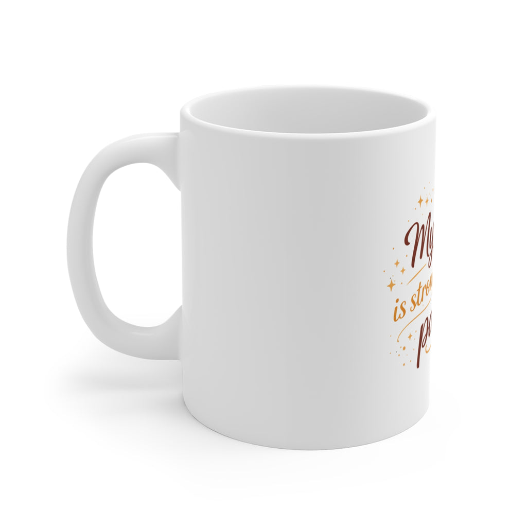 Coffee Mug — "My Coffee Is Stronger Than My Patience" 11oz